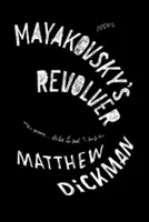 Majakowskis Revolver: Gedichte - Mayakovsky's Revolver: Poems