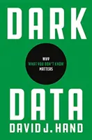 Dunkle Daten: Warum das, was man nicht weiß, wichtig ist - Dark Data: Why What You Don't Know Matters