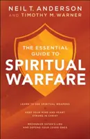 Der essentielle Leitfaden zur geistlichen Kriegsführung: Lernen Sie, geistliche Waffen einzusetzen; halten Sie Ihren Verstand und Ihr Herz in Christus stark; erkennen Sie Satans Lügen und verteidigen Sie sich - The Essential Guide to Spiritual Warfare: Learn to Use Spiritual Weapons; Keep Your Mind and Heart Strong in Christ; Recognize Satan's Lies and Defend