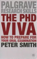 Das Rigorosum: Wie Sie sich auf Ihre mündliche Prüfung vorbereiten - The PhD Viva: How to Prepare for Your Oral Examination