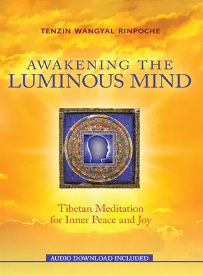 Den leuchtenden Geist erwecken - Awakening the Luminous Mind