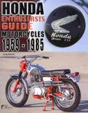 Honda Motorcycles 1959-1985: Handbuch für Enthusiasten - Honda Motorcycles 1959-1985: Enthusiasts Guide