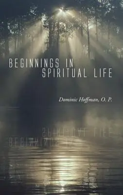 Anfänge im geistlichen Leben - Beginnings in Spiritual Life