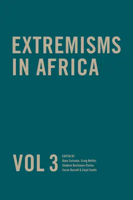 Extremismus in Afrika Band 3, Band 3 - Extremisms in Africa Vol 3, Volume 3