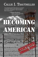 Amerikanisch werden: Ein Roman für junge Erwachsene aus dem Zweiten Weltkrieg - Becoming American: A World War II Young Adult Novel