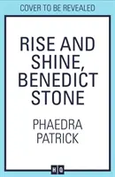 Steh auf und glänze, Benedict Stone - Rise And Shine, Benedict Stone