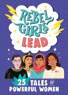 Rebel Girls Lead: 25 Geschichten von starken Frauen - Rebel Girls Lead: 25 Tales of Powerful Women