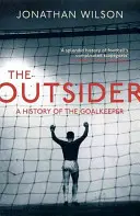 Outsider - Eine Geschichte des Torwarts - Outsider - A History of the Goalkeeper