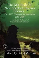 Das MX Book of New Sherlock Holmes Stories - Teil VIII: Beseitige das Unmögliche: 1892-1905 - The MX Book of New Sherlock Holmes Stories - Part VIII: Eliminate The Impossible: 1892-1905