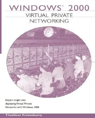 Windows 2000 - Virtuelle private Netzwerke - Windows 2000 Virtual Private Networking