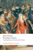 John Donne: The Major Works: Einschließlich Lieder, Sonette und Predigten - John Donne: The Major Works: Including Songs and Sonnets and Sermons