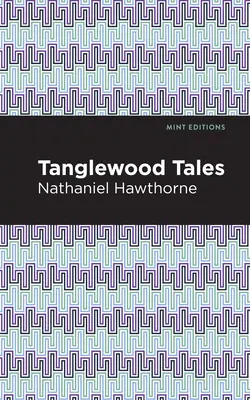 Tanglewood-Erzählungen - Tanglewood Tales