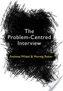 Das problemzentrierte Gespräch: Grundsätze und Praxis - The Problem-Centred Interview: Principles and Practice