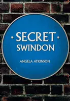 Das geheime Swindon - Secret Swindon