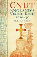 Knut: Englands Wikingerkönig 1016-35 - Cnut: England's Viking King 1016-35