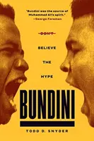 Bundini: Glaubt nicht an den Hype - Bundini: Don't Believe the Hype