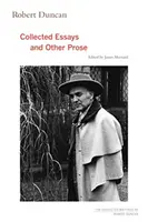 Robert Duncan, 4: Gesammelte Essays und andere Prosa - Robert Duncan, 4: Collected Essays and Other Prose