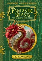 Phantastische Tierwesen und wo sie zu finden sind - Großdruck-Legasthenieausgabe - Fantastic Beasts and Where to Find Them - Large Print Dyslexia Edition