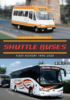 Shuttle-Busse: Flottengeschichte 1990-2020 - Shuttle Buses: Fleet History 1990-2020