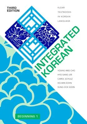 Integriertes Koreanisch: Anfänger 1, Dritte Auflage - Integrated Korean: Beginning 1, Third Edition