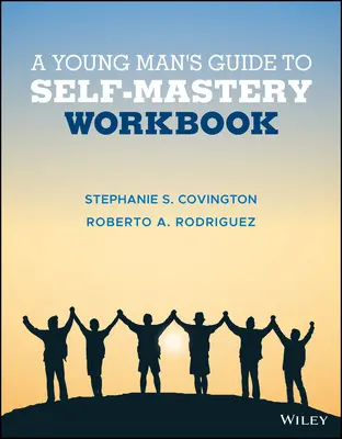A Young Man's Guide to Self-Mastery, Arbeitsbuch - A Young Man's Guide to Self-Mastery, Workbook