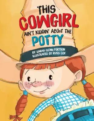 Dieses Cowgirl macht keine Witze... Töpfchen - This Cowgirl Ain't Kiddin'...Potty