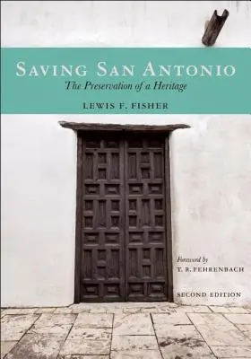 Die Rettung von San Antonio: Die Bewahrung eines Erbes - Saving San Antonio: The Preservation of a Heritage