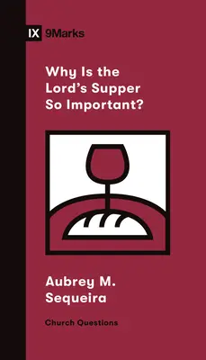 Warum ist das Abendmahl so wichtig? - Why Is the Lord's Supper So Important?