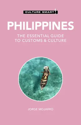 Philippinen - Culture Smart!, 122: Der unverzichtbare Leitfaden für Brauchtum und Kultur - Philippines - Culture Smart!, 122: The Essential Guide to Customs & Culture