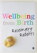 Wohlbefinden von Geburt an - Wellbeing from Birth