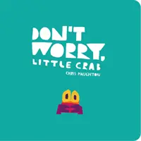 Mach dir keine Sorgen, kleine Krabbe - Don't Worry, Little Crab