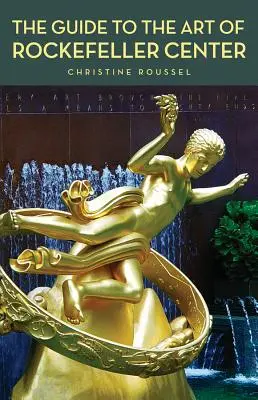 Der Führer zur Kunst des Rockefeller Center - The Guide to the Art of Rockefeller Center