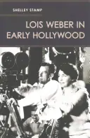 Lois Weber im frühen Hollywood - Lois Weber in Early Hollywood