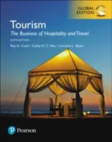 Tourismus: Das Geschäft mit der Gastfreundschaft und dem Reisen, globale Ausgabe - Tourism: The Business of Hospitality and Travel, Global Edition