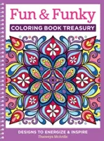 Fun & Funky Malbuch Schatzkammer: Designs zur Energiegewinnung und Inspiration - Fun & Funky Coloring Book Treasury: Designs to Energize and Inspire