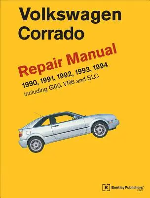 Volkswagen Corrado (A2) Reparaturhandbuch: 1990-1994 - Volkswagen Corrado (A2) Repair Manual: 1990-1994