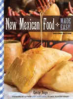 Neue mexikanische Küche leicht gemacht - New Mexican Food Made Easy