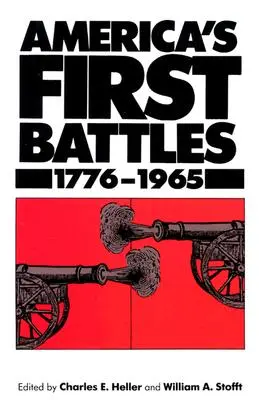 Amerikas erste Schlachten, 1775-1965 - America's First Battles, 1775-1965