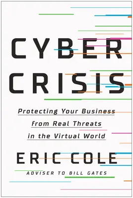 Cyber-Krise: Wie Sie Ihr Unternehmen vor realen Bedrohungen in der virtuellen Welt schützen können - Cyber Crisis: Protecting Your Business from Real Threats in the Virtual World