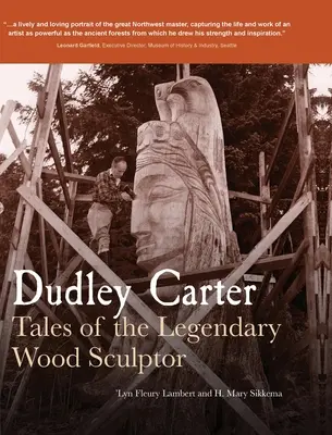 Dudley Carter: Geschichten über den legendären Holzbildhauer - Dudley Carter: Tales of the Legendary Wood Sculptor