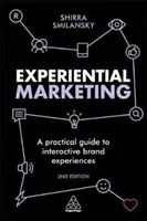 Erlebnisorientiertes Marketing: Ein praktischer Leitfaden für interaktive Markenerlebnisse - Experiential Marketing: A Practical Guide to Interactive Brand Experiences