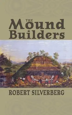 Die Hügelgräber - The Mound Builders