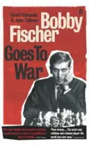 Bobby Fischer Goes to War - Das berühmteste Schachmatch aller Zeiten - Bobby Fischer Goes to War - The most famous chess match of all time