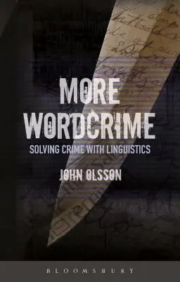 Mehr Wortkriminalität: Verbrechen mit Linguistik aufklären - More Wordcrime: Solving Crime with Linguistics