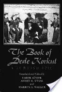 Das Buch von Dede Korkut: Ein türkisches Epos - The Book of Dede Korkut: A Turkish Epic