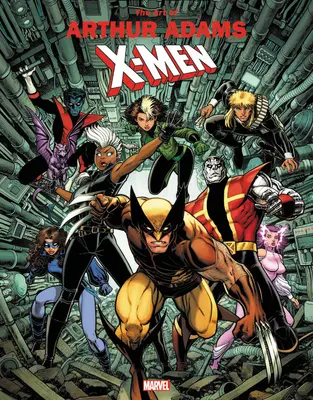 Marvel-Monographie: Die Kunst von Arthur Adams - X-Men - Marvel Monograph: The Art of Arthur Adams - X-Men
