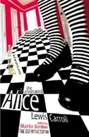 Alice mit Kommentaren - Die endgültige Ausgabe: Alices Abenteuer im Wunderland und Through the Looking Glass - Annotated Alice - The Definitive Edition: Alice's Adventures in Wonderland and Through the Looking Glass