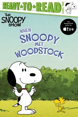 Als Snoopy Woodstock traf: Ready-To-Read Level 2 - When Snoopy Met Woodstock: Ready-To-Read Level 2