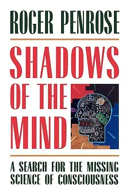 Die Schatten des Geistes: Eine Suche nach der fehlenden Wissenschaft des Bewusstseins - Shadows of the Mind: A Search for the Missing Science of Consciousness