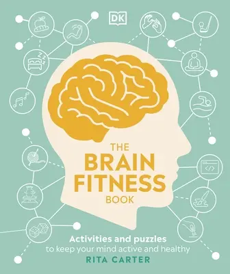 Brain Fitness Book - Aktivitäten und Rätsel, um Ihren Geist aktiv und gesund zu halten - Brain Fitness Book - Activities and Puzzles to Keep Your Mind Active and Healthy
